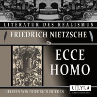 Ecce homo - Friedrich Nietzsche - Hörbuch