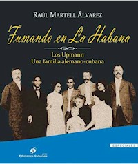 Fumando en La Habana - Raúl Martell Álvarez - E-Book