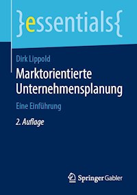 Marktorientierte Unternehmensplanung - Dirk Lippold - E-Book