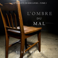 L'ombre du mal (Une Enquête de Keri Locke – Tome 3) - Blake Pierce - Hörbuch
