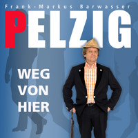 Erwin Pelzig, Weg von hier - Erwin Pelzig - Hörbuch