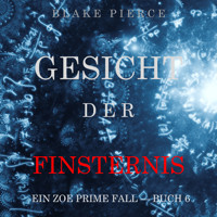 Gesicht der Finsternis (Ein Zoe Prime Fall – Buch 6) - Kate Bold - Hörbuch