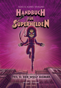 Handbuch für Superhelden Teil 4 - Elias Våhlund - E-Book