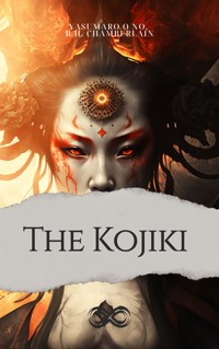 The Kojiki - no O Yasumaro - E-Book