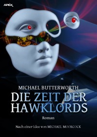 DIE ZEIT DER HAWKLORDS - Michael Butterworth - E-Book