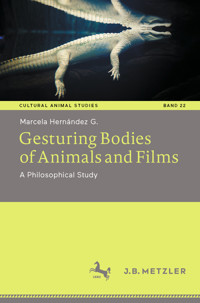 Gesturing Bodies of Animals and Films - Marcela Hernández G. - E-Book