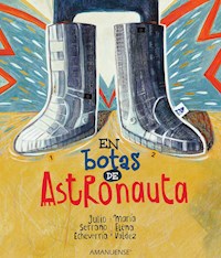 En botas de astronauta - Julio Serrano Echeverría - E-Book