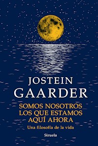 Somos nosotros los que estamos aquí ahora - Jostein Gaarder - E-Book