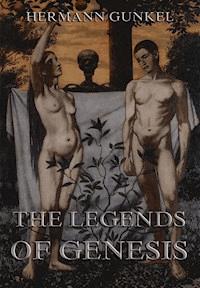 The Legends of Genesis - Hermann Gunkel - E-Book