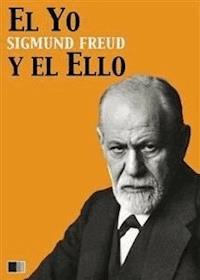 El Yo y el Ello - Sigmund Freud - E-Book