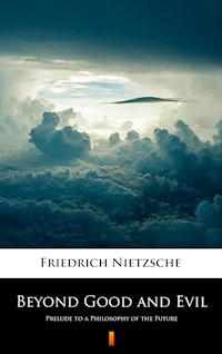 Beyond Good and Evil - Friedrich Nietzsche - E-Book