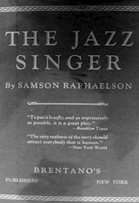 The Jazz Singer - Raphaelson Samson - E-Book