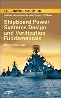 Shipboard Power Systems Design and Verification Fundamentals - Mohammed M. Islam - E-Book