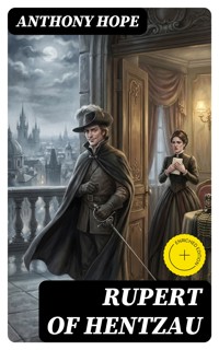 Rupert of Hentzau - Anthony Hope - E-Book