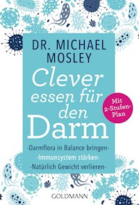 Clever essen für den Darm - Michael Mosley - E-Book