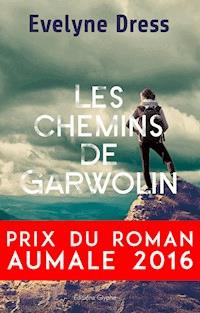 Les Chemins de Garwolin - Evelyne Dress - E-Book