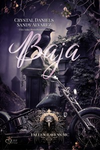 Fallen Ravens MC: Baja - Crystal Daniels - E-Book