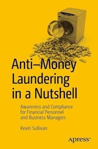 Anti-Money Laundering in a Nutshell - Kevin Sullivan - E-Book