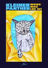 Kleiner Panther weiß was los ist - Flor - E-Book
