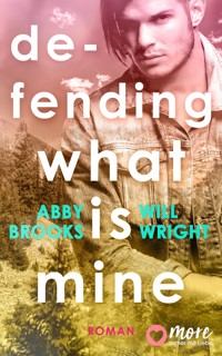 Defending what is mine - Abby Brooks - E-Book