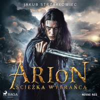 Arion. Ścieżka Wybrańca - Jakub Strzakłowiec - Hörbuch