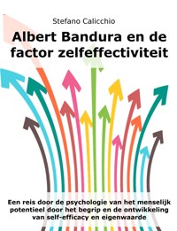 Albert Bandura en de factor zelfeffectiviteit - Stefano Calicchio - E-Book