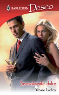 Sensualmente dulce - Yvonne Lindsay - E-Book