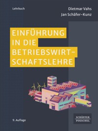 Einführung in die Betriebswirtschaftslehre - Dietmar Vahs - E-Book