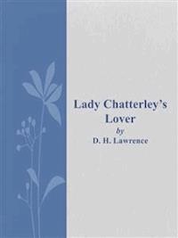 Lady Chatterley's Lover - David Herbert Lawrence - E-Book