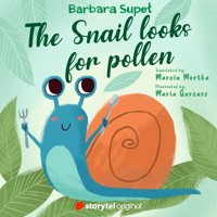The Snail looks for pollen - Barbara Supel - Hörbuch