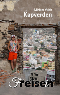 FREISEIN: Kapverden - Miriam Veith - E-Book