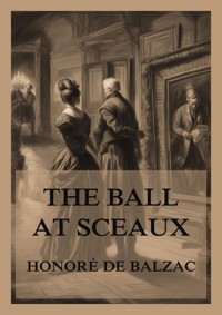 The Ball at Sceaux - Honore de Balzac - E-Book