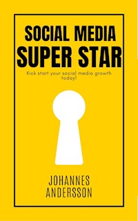 Social Media Super Star - Johannes Andersson - E-Book