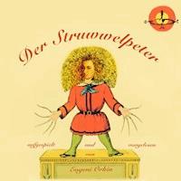 Der Struwwelpeter - Heinrich Hoffmann - Hörbuch