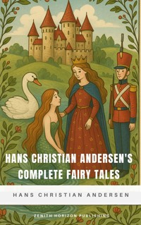 Hans Christian Andersen's Complete Fairy Tales - Hans Christian Andersen - E-Book