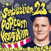 Sebastian23, Popcorn im Kopfkino - Sebastian23 - Hörbuch