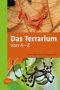 Das Terrarium von A-Z - Friedrich Wilhelm Henkel - E-Book