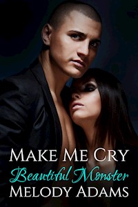 Make Me Cry - Melody Adams - E-Book