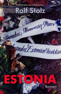 Estonia – Eine Nachfahrt - Rolf Stolz - E-Book