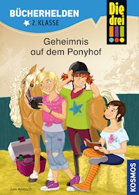 Die drei !!!, Bücherhelden 2. Klasse, Geheimnis auf dem Ponyhof (drei Ausrufezeichen) - Jule Ambach - E-Book