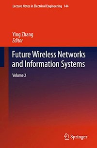 Future Wireless Networks and Information Systems -  - E-Book