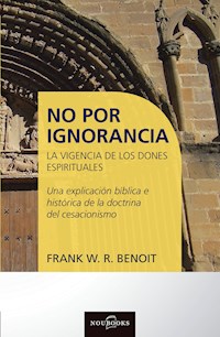 No por ignorancia - Frank W. R. Benoit - E-Book