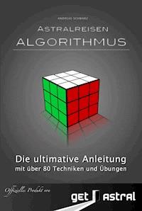 Astralreisen Algorithmus - Andreas Schwarz - E-Book