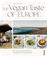 The Vegan Taste of Europe - Yves Seeholzer - E-Book