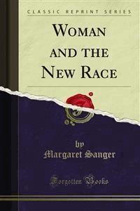 Woman and the New Race - Margaret Sanger - E-Book