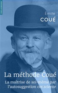 La méthode Coué - Émile Coué - E-Book