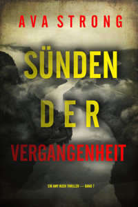 Sünden der Vergangenheit (Ein Amy Rush Thriller — Band 7) - Ava Strong - E-Book