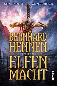 Elfenmacht - Bernhard Hennen - E-Book