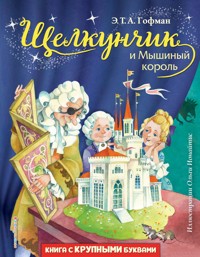 Комплект книг: "Щелкунчик и Мышиный король", "Снежная королева", "Синяя птица" - Эрнст Теодор Амадей Гофман - E-Book