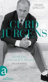 Curd Jürgens - Heike Specht - E-Book